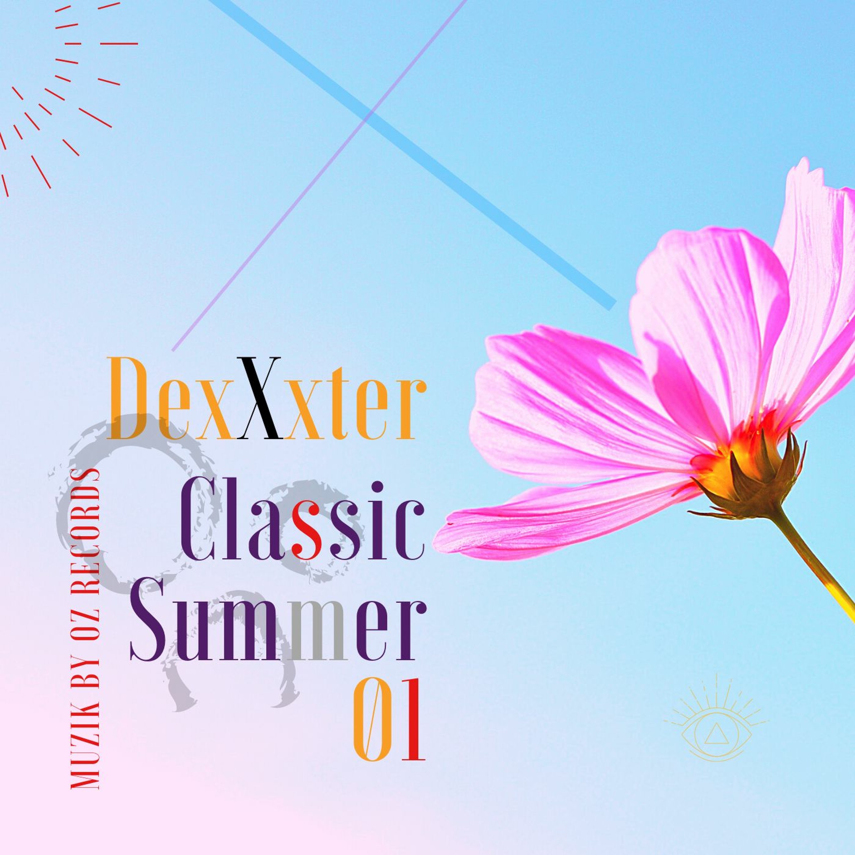 Classic Summer 01 By DexXxter (Muzik By Oz Records) episode artwork