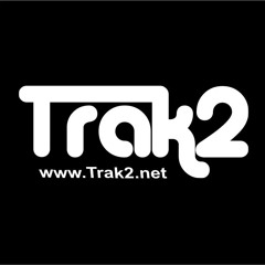 Trak2 - DEEP HOUSE MIX