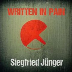 Written In Pain by Siegfried Jünger