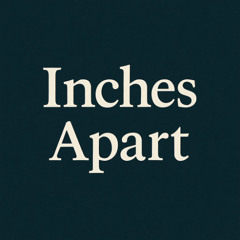 Inches Apart (Demo)