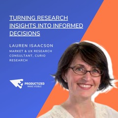 Lauren Isaacson - Research Insights Into Informed Decisions
