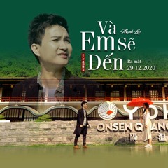 Và Em Sẽ Đến - Mạnh Leo