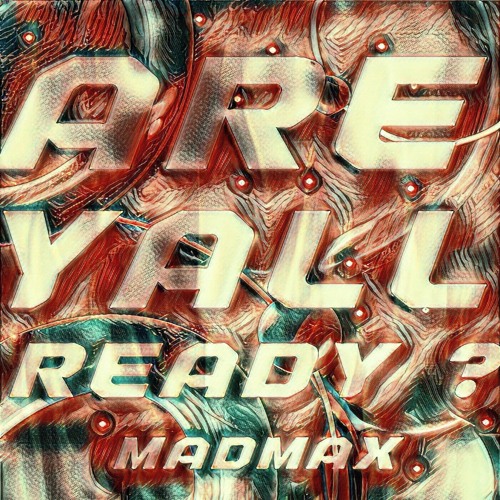 [FREE DL] Yall Ready ? - MadMax [HARD TECHNO]