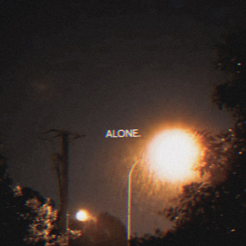 ALONE.(w/zeke)