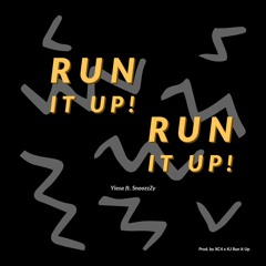 Run It Up! feat. SnoozzZy [Prod. XC4 x Kj Run It Up]