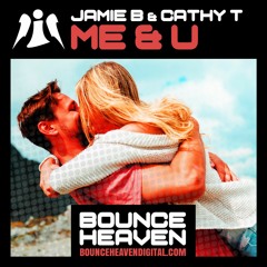 Jamie B & Cathy T - Me & U - BounceHeaven.co.uk