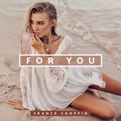 Franck Choppin - For You