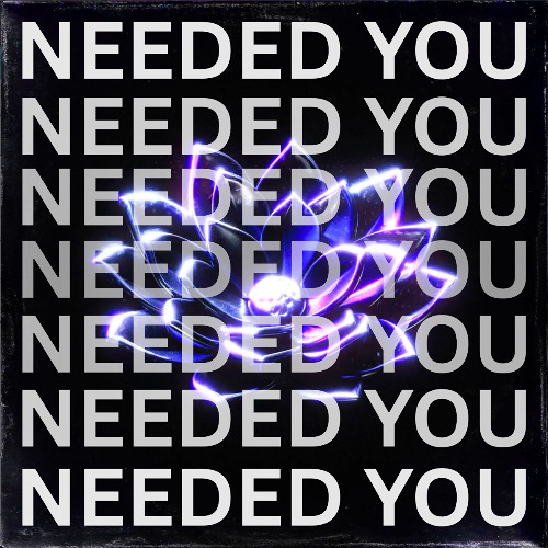 Needed You