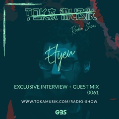 Toka Mix 61: Etyen // Incl. Podcast Interview