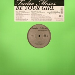 teedra moses - be your girl (disrupta bootleg) clip