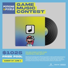 (ALL ENTRIES) POTIONS & PIXELS GAME MUSIC CONTEST