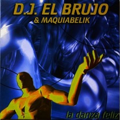 DJ EL Brujo - La Danza Feliz (full Tune)