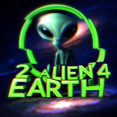 2 Alien 4 Earth - Alien Paranoia