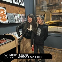 Motion SIckness With Vertigo & Bad Juuju | October 25, 2023