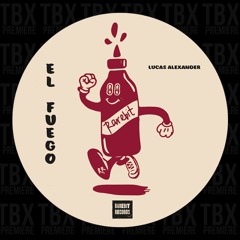 Lucas Alexander - El Fuego EP (Rarebit Records)