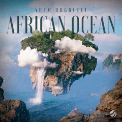 Adem Bogoceli - African Ocean