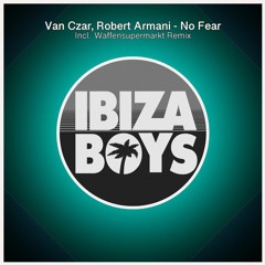 Van Czar & Robert Armani - No Fear (Waffensupermarkt Remix)