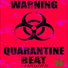 Quarantine beat ---(Hawaii)