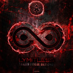 LYMITLESS - TAKEN FROM BEYOND - OUT 22/03/24