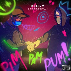 Reesy - Pim pam pum ( Prodby _ BersalStudios )