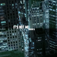It's Not Me (prod. by Magigravis)