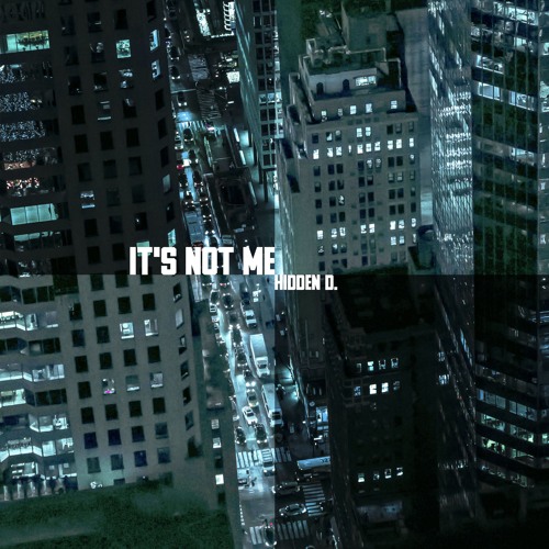 It's Not Me (prod. by Magigravis)