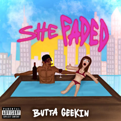 BUTTAGEEKIN - SHE FADED