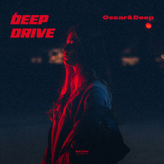 Oscar & Deep - Deep Drive