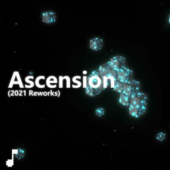Ascension (2021 Reworks)