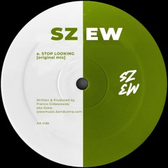 Stop Looking [original mix] Bandcamp Only