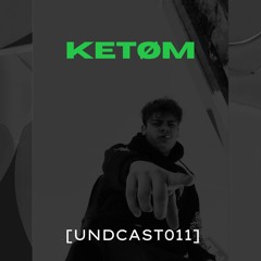 Undershit Podcast // Ketøm [UNDCAST011]