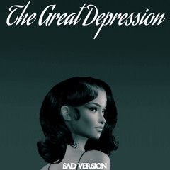 The Great Depression (Sad Version)