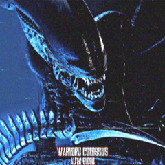 Warlord Colossus - Alien Blood (Slowed)