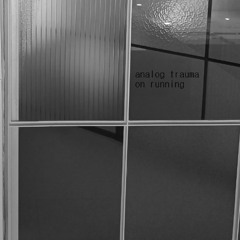 analog trauma - on running