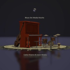 Blues De Media Noche by Carlos Vivanco & Jason Mowry