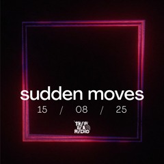 Sudden Moves | Traplab Radio | 15-08-2025