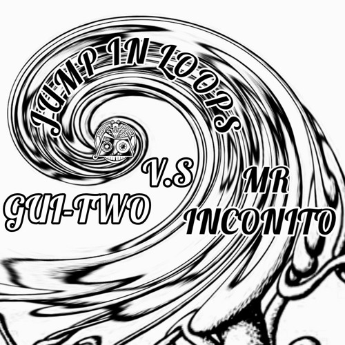 - Jump In Loops - ( V.S Mr Inconito )