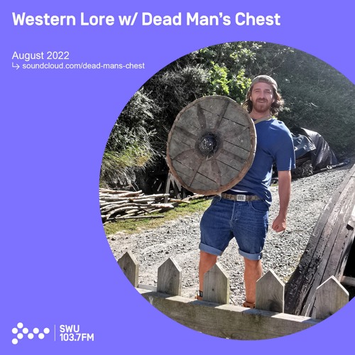 Western Lore Radio w/ Dead Man's Chest - August 22