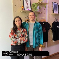 Do/While With Wonja & DJML | August 5, 2023