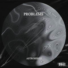 Problems - AstroHertz (Radio Edit)