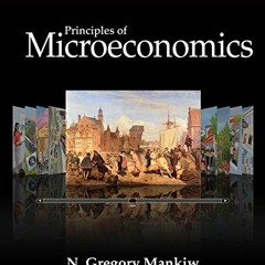 View [EPUB KINDLE PDF EBOOK] Principles of Microeconomics by  N. Gregory Mankiw 💚