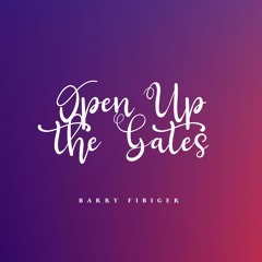 Open Up The Gates
