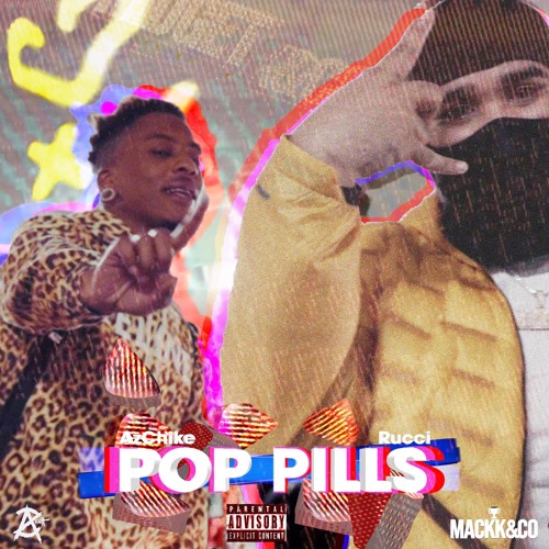Rucci & AzChike - Pop Pills
