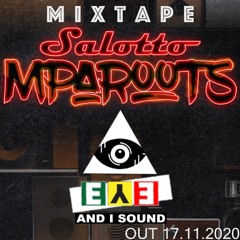 Eye and I mixtape for Salotto Mparoots (EPISODE 17.11.2020)