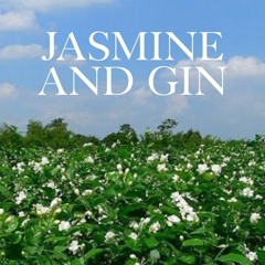 Jasmine and Gin ft. Kaleb Myers