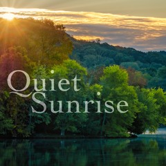 Quiet Sunrise