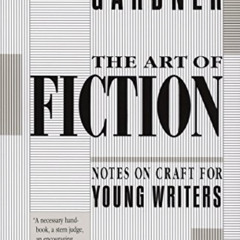 [Free] EBOOK 💌 The Art of Fiction: Notes on Craft for Young Writers by  John Gardner