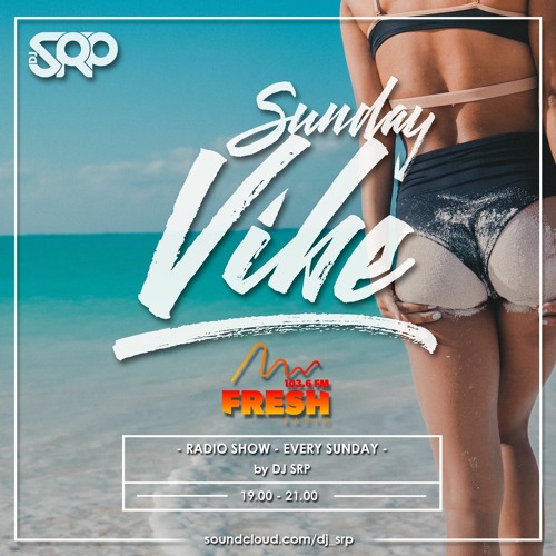 RADIO SHOW SUNDAY VIBE by DJ SRP