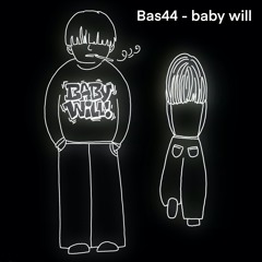 Baby will (prod. by Yves Moylan)