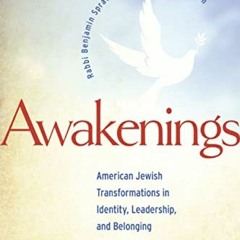 Download pdf Awakenings: American Jewish Transformations in Identity, Leadership, and Belonging by